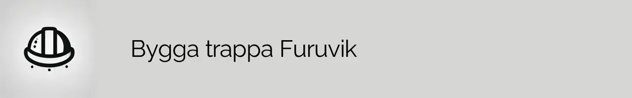 Bygga trappa Furuvik